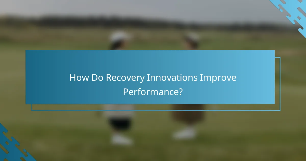 How Do Recovery Innovations Improve Performance?