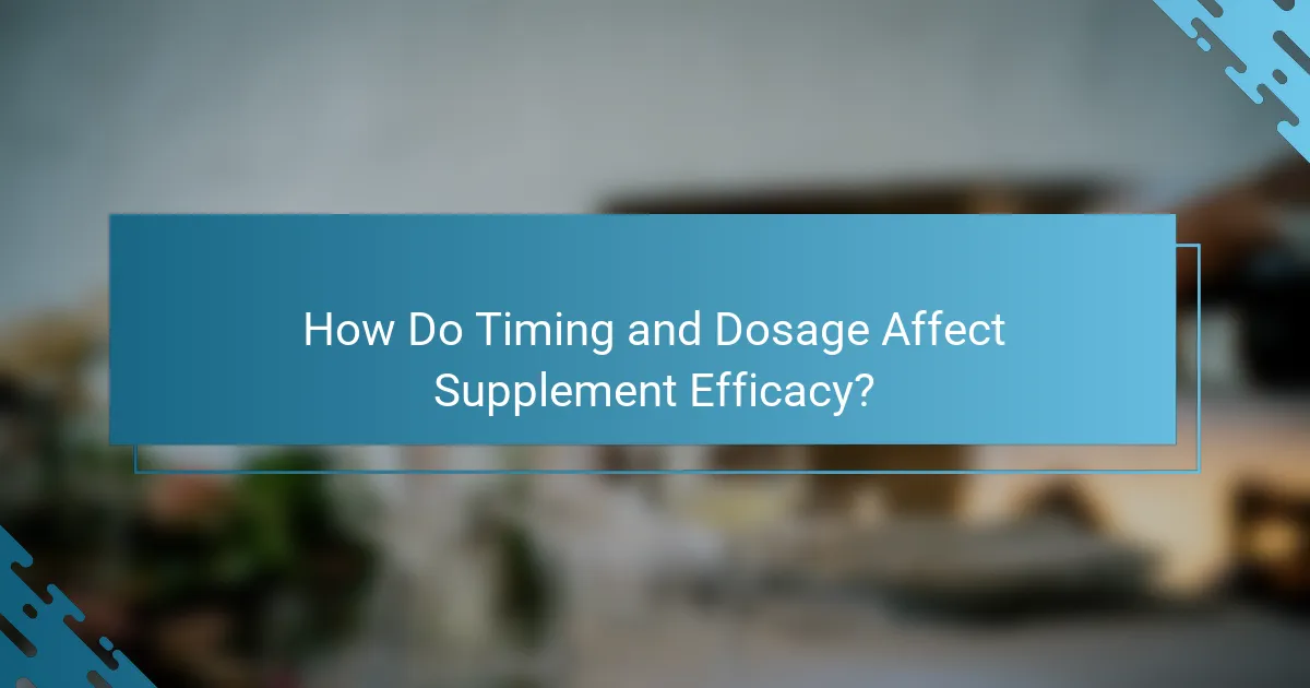 How Do Timing and Dosage Affect Supplement Efficacy?