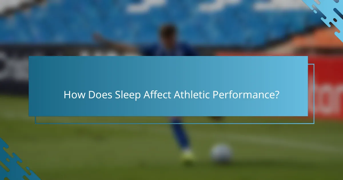 How Does Sleep Affect Athletic Performance?