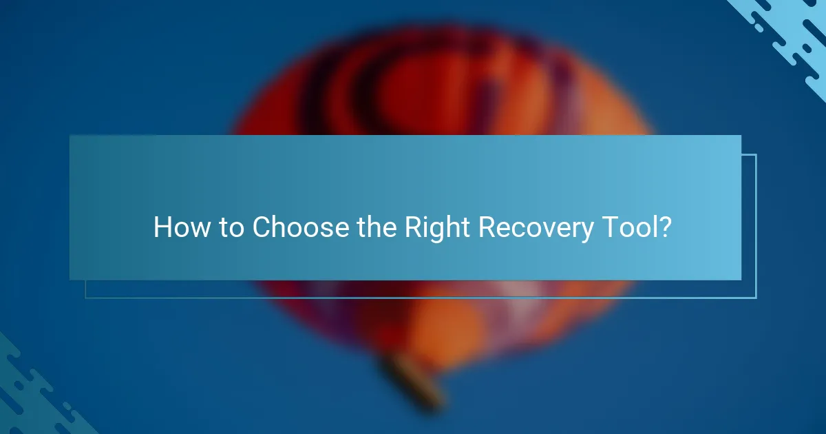 How to Choose the Right Recovery Tool?