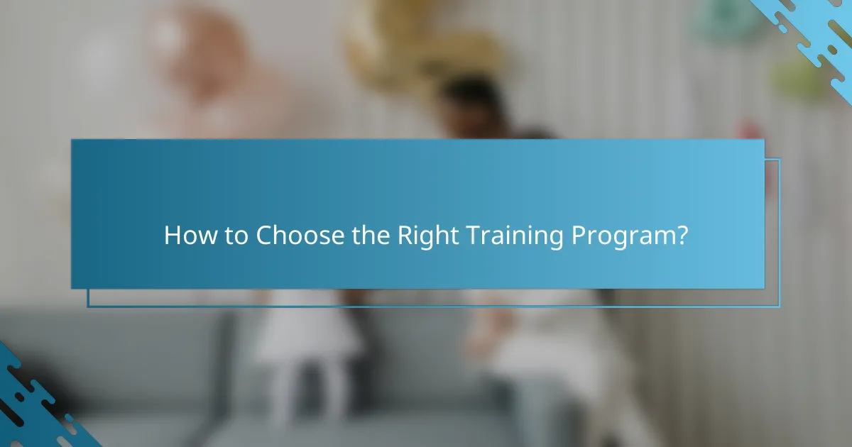 How to Choose the Right Training Program?