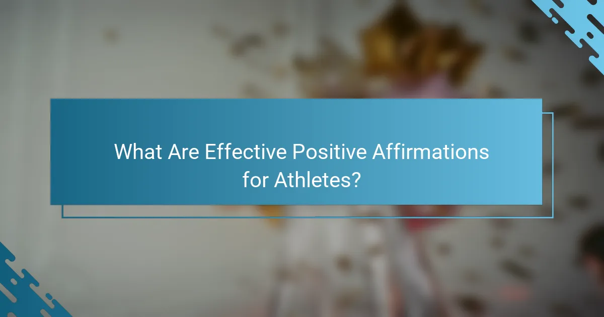 What Are Effective Positive Affirmations for Athletes?
