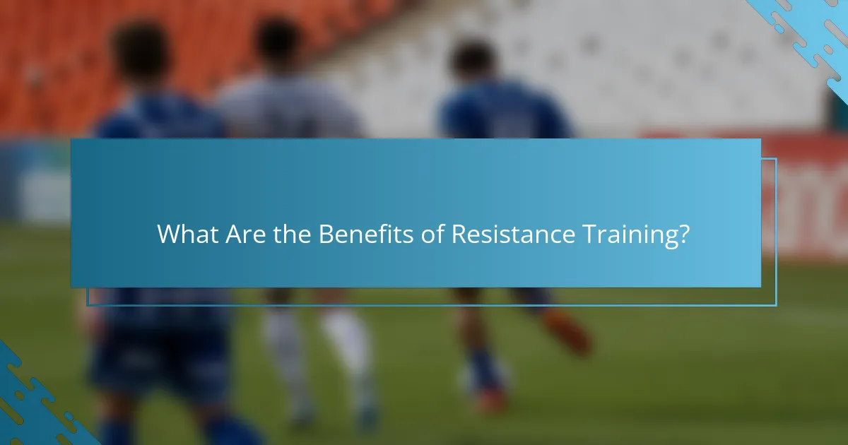 What Are the Benefits of Resistance Training?
