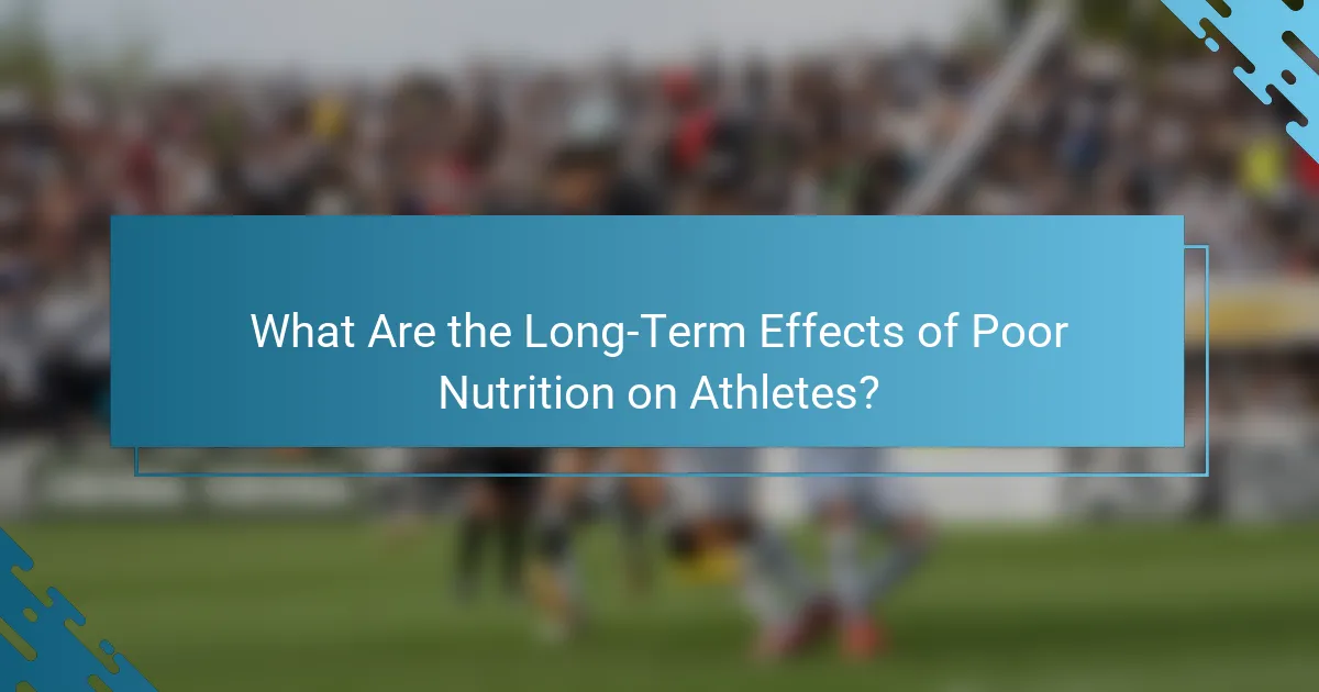 What Are the Long-Term Effects of Poor Nutrition on Athletes?