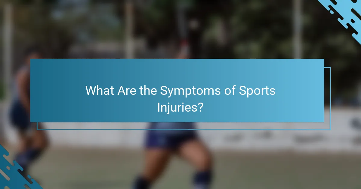 What Are the Symptoms of Sports Injuries?