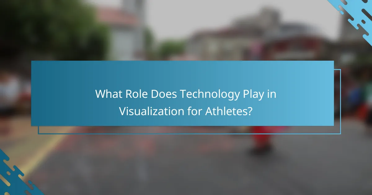 What Role Does Technology Play in Visualization for Athletes?
